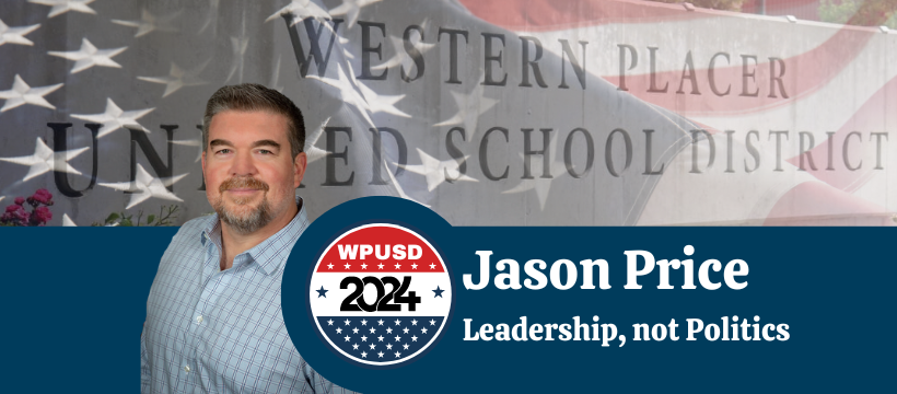 Jason Price — Western Placer Unified School District — Leadership, not Politics
